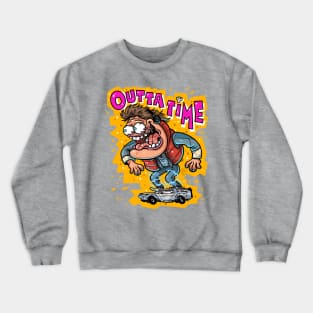 Outta Time! Crewneck Sweatshirt